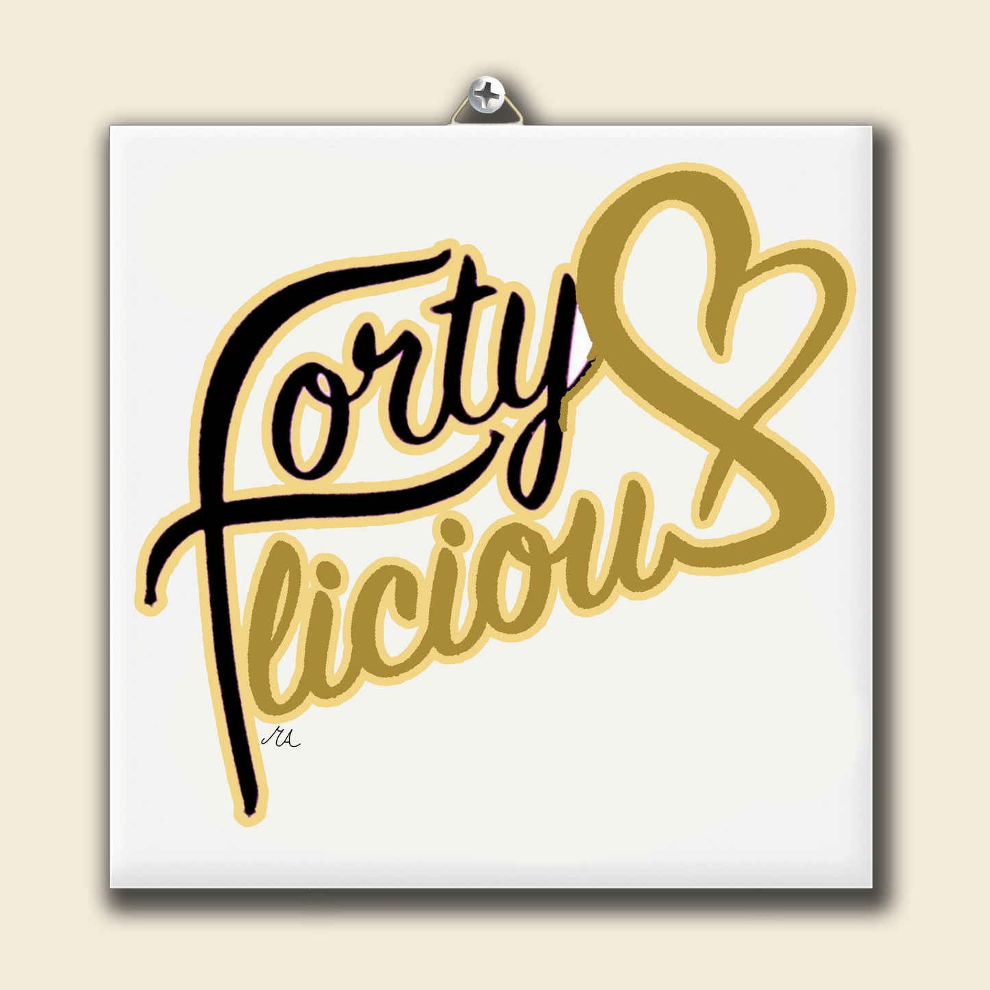 Tegeltje Fortylicious