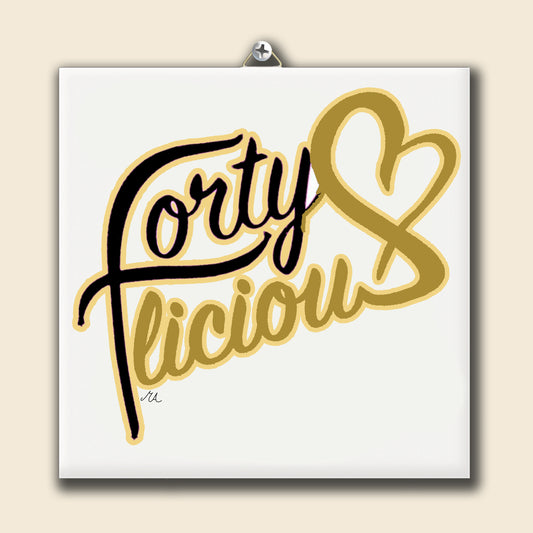 Tegeltje Fortylicious